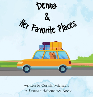 Denna & Her Favorite Places - Corwin Michaels