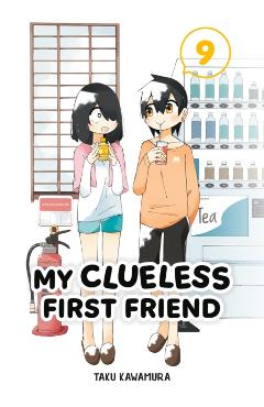 Coperta cărții 'My Clueless First Friend 09 - Taku Kawamura'