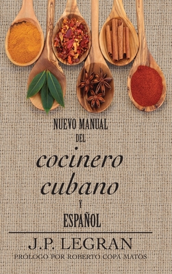 Coperta cărții 'Nuevo Manual del Cocinero Cubano y Español - J. P. Legran'