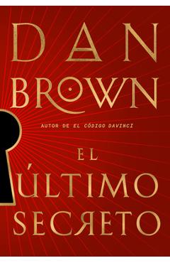 Poza produsului El Último Secreto / The Secret of Secrets - Dan Brown