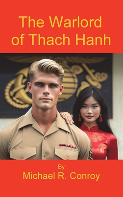 The Warlord of Thach Hanh - Michael R. Conroy