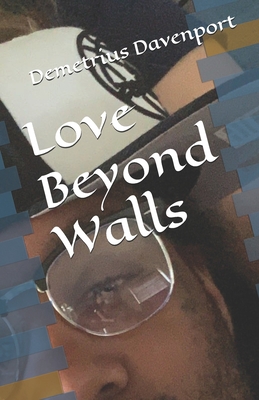 Love Beyond Walls - Demetrius Davenport
