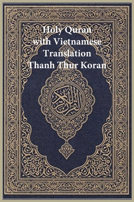 Holy Quran with Vietnamese Translation - Clear and Easy to Read - 