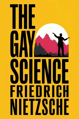 The Gay Science: A New Translation - David Petault