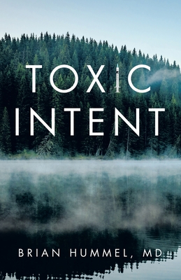 Toxic Intent - Brian Hummel