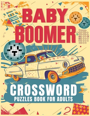 Baby Boomer Crossword Puzzles Book For Adults: 1950s, 1960s, 1970s,1980s and 1990s for Adults Memorable Events About Music, TV, Movies, Sports, People - Elizabeth Publisher
