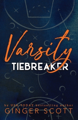 Varsity Tiebreaker - Ginger Scott