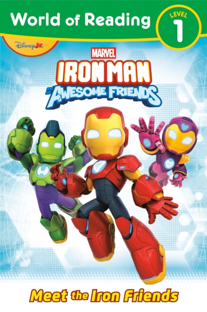 World of Reading: Iron Man and His Awesome Friends: Meet the Iron Friends - Steve Behling