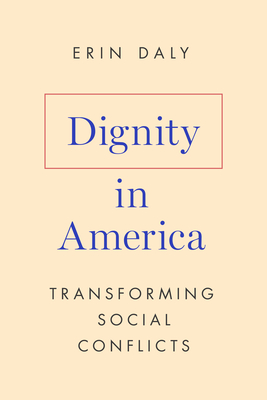 Dignity in America: Transforming Social Conflicts - Erin Daly