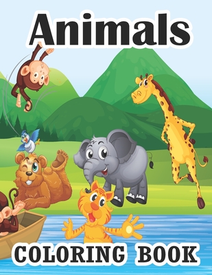 Animals Coloring Book: Coloring Books for Kids Awesome Animals Cute Animal Coloring Book for Kids Educational Animals Coloring Book for Girls - Sksaberfan Publication