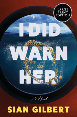 I Did Warn Her - Sian Gilbert