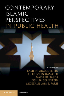 Contemporary Islamic Perspectives in Public Health - Basil H. Aboul-enein
