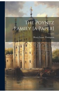 Coperta cărții 'The Poyntz Family [a Paper] - Henry Lewis Thompson'