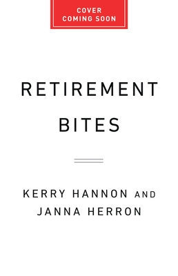 Retirement Bites: A Gen X Guide to Securing Your Financial Future - Kerry Hannon