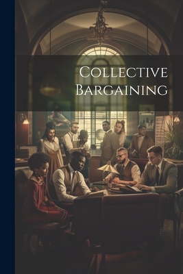 Collective Bargaining - 