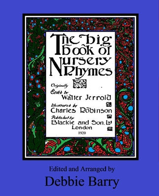 The Big Book of Nursery Rhymes - Walter Jerrold