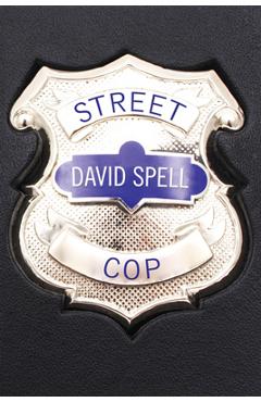 Coperta cărții 'Street Cop - David Spell'