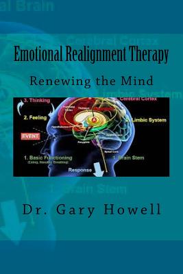 Emotional Realignment Therapy - Gary A. Howell Sr