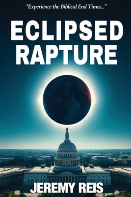 Eclipsed Rapture - Jeremy Reis