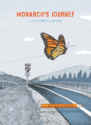 Monarch's Journey: A Coloring Book - Peter Kuper