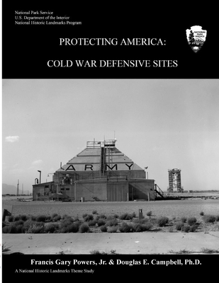 Protecting America: Cold War Defensive Sites - Francis Gary Powers