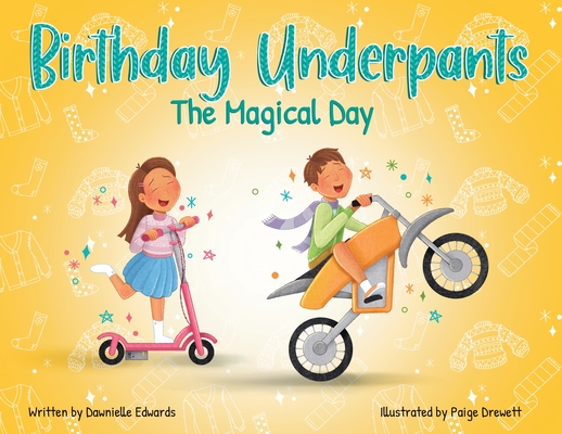 Birthday Underpants: The Magical Day - Dawnielle Edwards