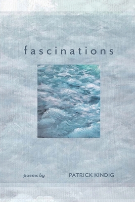 fascinations - Patrick Kindig