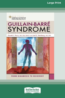 Guillain-Barre Syndrome: From Diagnosis to Recovery (16pt Large Print Edition) - Gareth John Parry