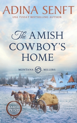 The Amish Cowboy's Home (Large Print Hardcover) - Adina Senft