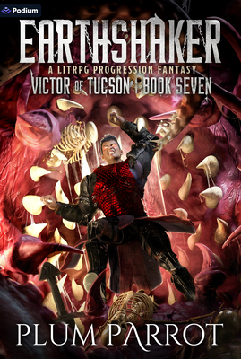 Earthshaker: A Litrpg Progression Fantasy - Plum Parrot