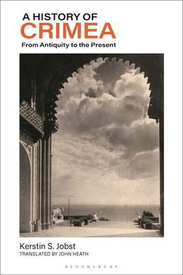 A History of Crimea: From Antiquity to the Present - Kerstin S. Jobst