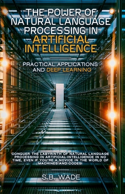 The Power of Natural Language Processing - Sb Wade