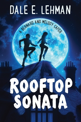 Rooftop Sonata - Dale E. Lehman