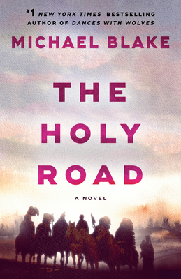 The Holy Road - Michael Blake