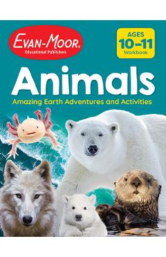 Coperta cărții 'Animals: Amazing Earth Adventures and Activities, Age 10 - 11 Workbook -'
