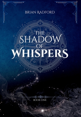 The Shadow of Whispers - Brian Radford