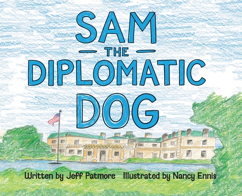 Sam The Diplomatic Dog - Jeff Patmore