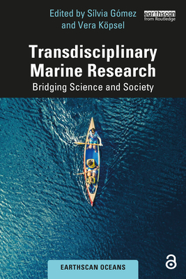 Transdisciplinary Marine Research: Bridging Science and Society - Sílvia Gómez
