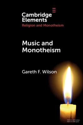 Music & Monotheism - Gareth F. Wilson