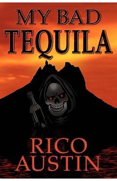 Coperta cărții 'My Bad Tequila - Rico Austin'