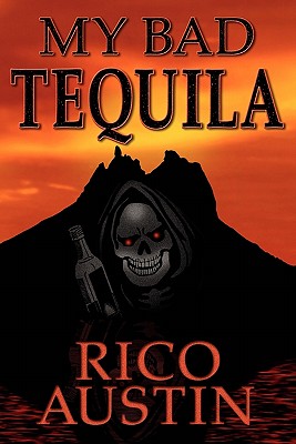 My Bad Tequila - Rico Austin
