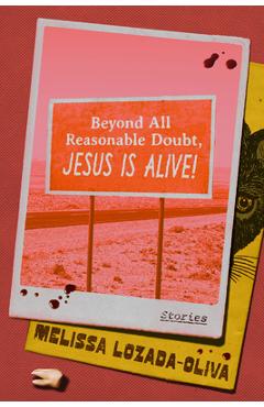 Poza produsului Beyond All Reasonable Doubt, Jesus Is Alive!: Stories - Melissa Lozada-oliva