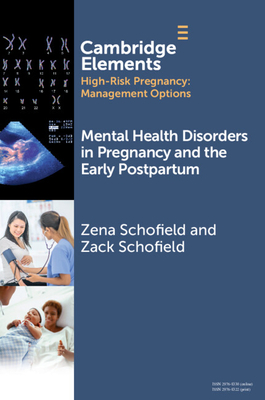 Mental Health Disorders in Pregnancy and the Early Postpartum - Zena Schofield