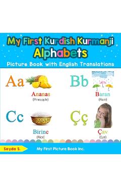 Coperta cărții 'My First Kurdish Kurmanji Alphabets Picture Book with English Translations: Bilingual Early Learning & Easy Teaching'