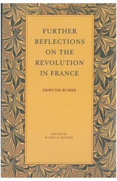 Coperta cărții 'Further Reflections on the Revolution in France - Edmund Burke'