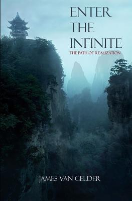 Enter the Infinite - James Van Gelder