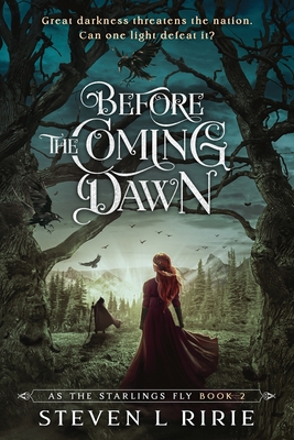 Before the Coming Dawn - Steven L. Ririe