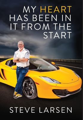 My Heart Has Been in it from the Start - Steve Larsen