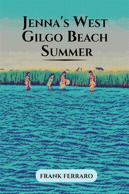 Jenna's West Gilgo Beach Summer - Frank Ferraro