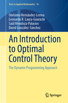 An Introduction to Optimal Control Theory: The Dynamic Programming Approach - Onésimo Hernández-lerma